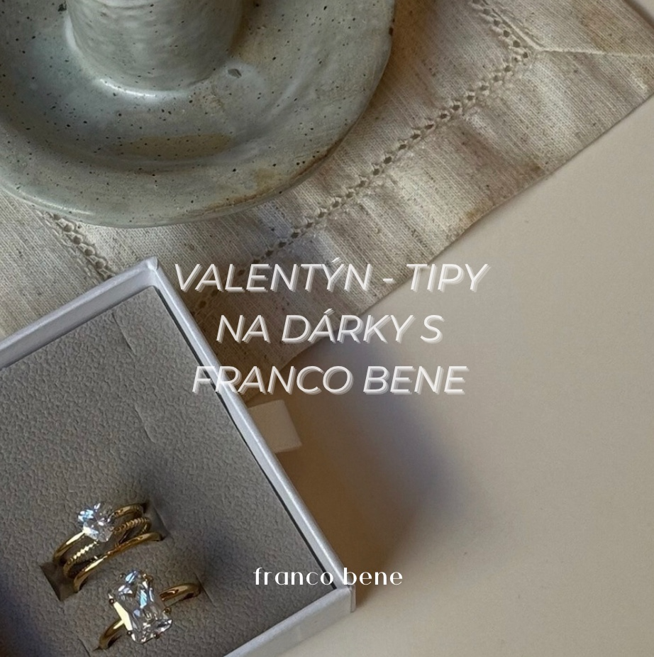 Valentýn - tipy na dárky s franco bene