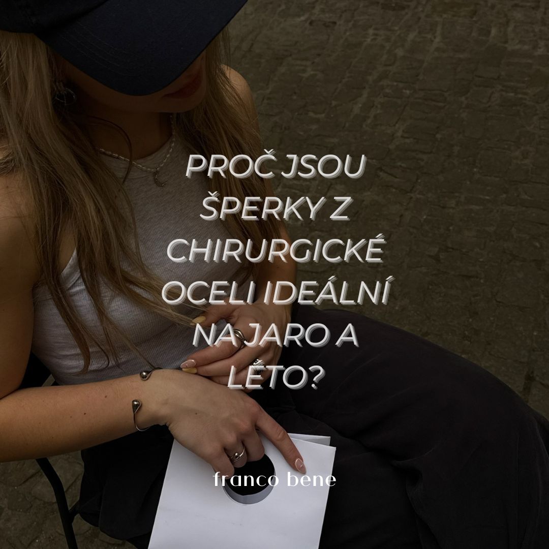 Proč jsou šperky z chirurgické oceli ideální na jaro a léto?