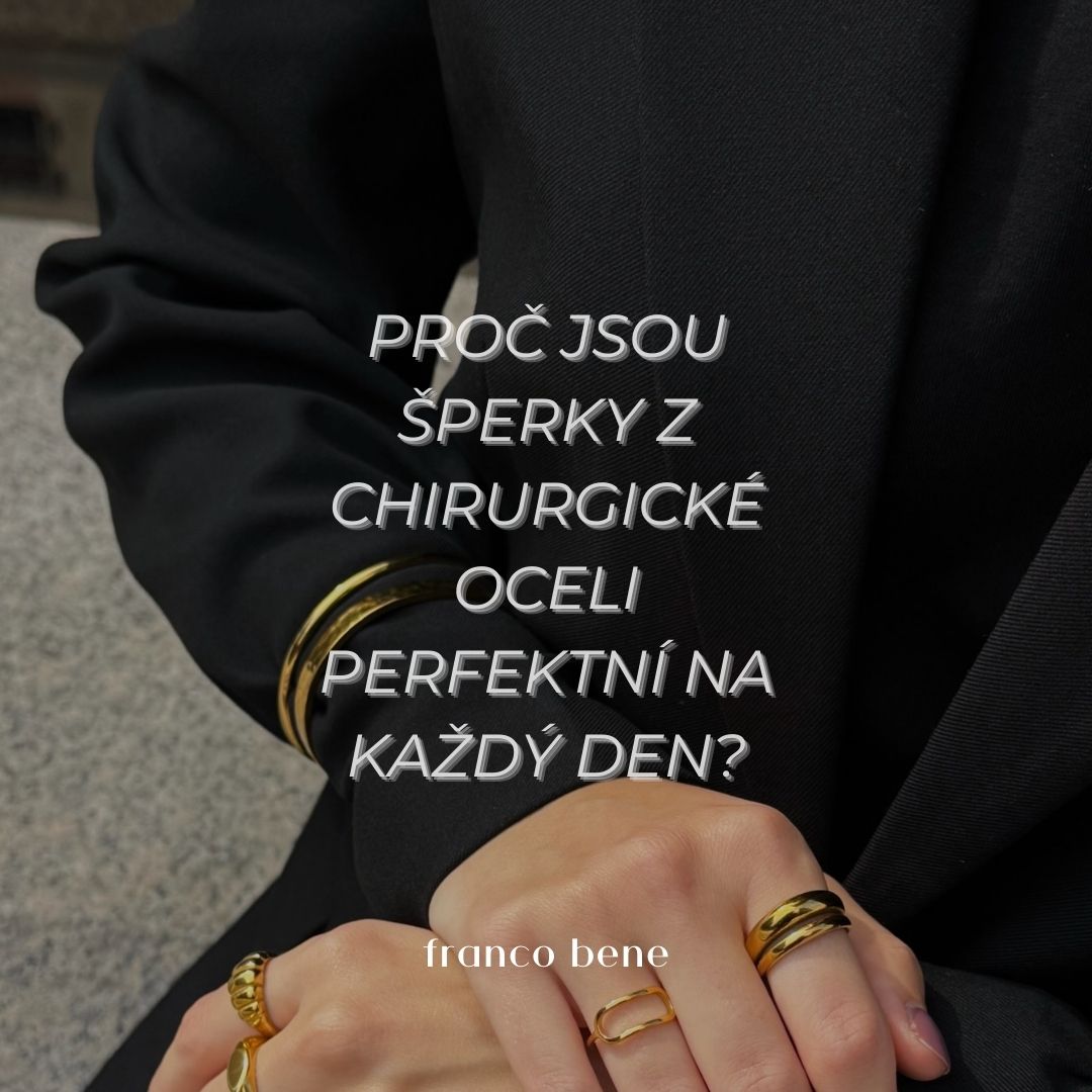 Proč jsou šperky z chirurgické oceli perfektní na každý den?