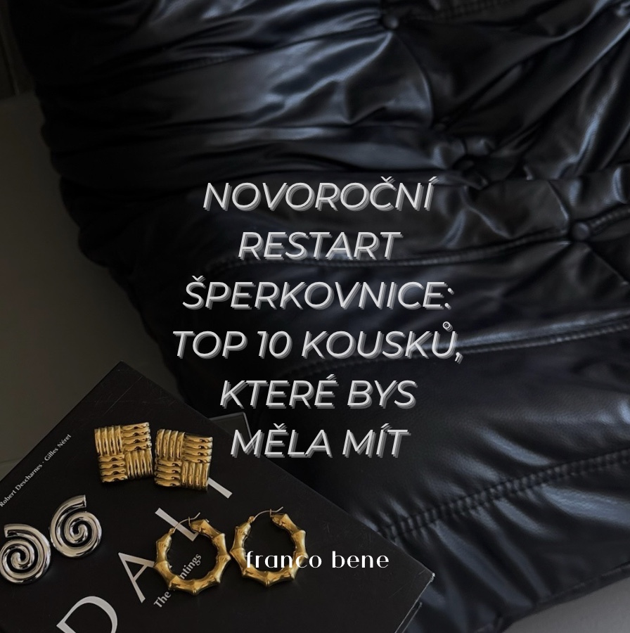 Novoroční restart šperkovnice: top 10 kousků, které bys měla mít