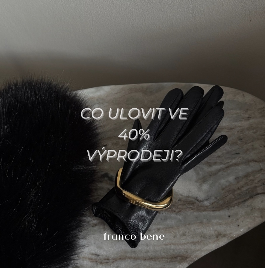 Co ulovit ve 40% výprodeji?