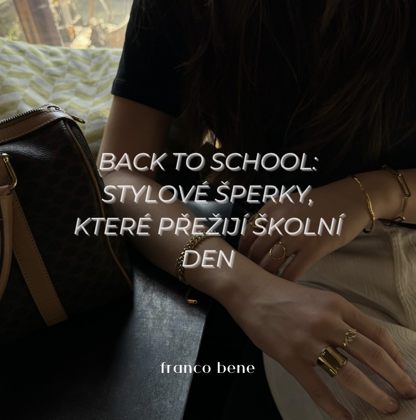 Back to school: Stylové šperky, které přežijí školní den
