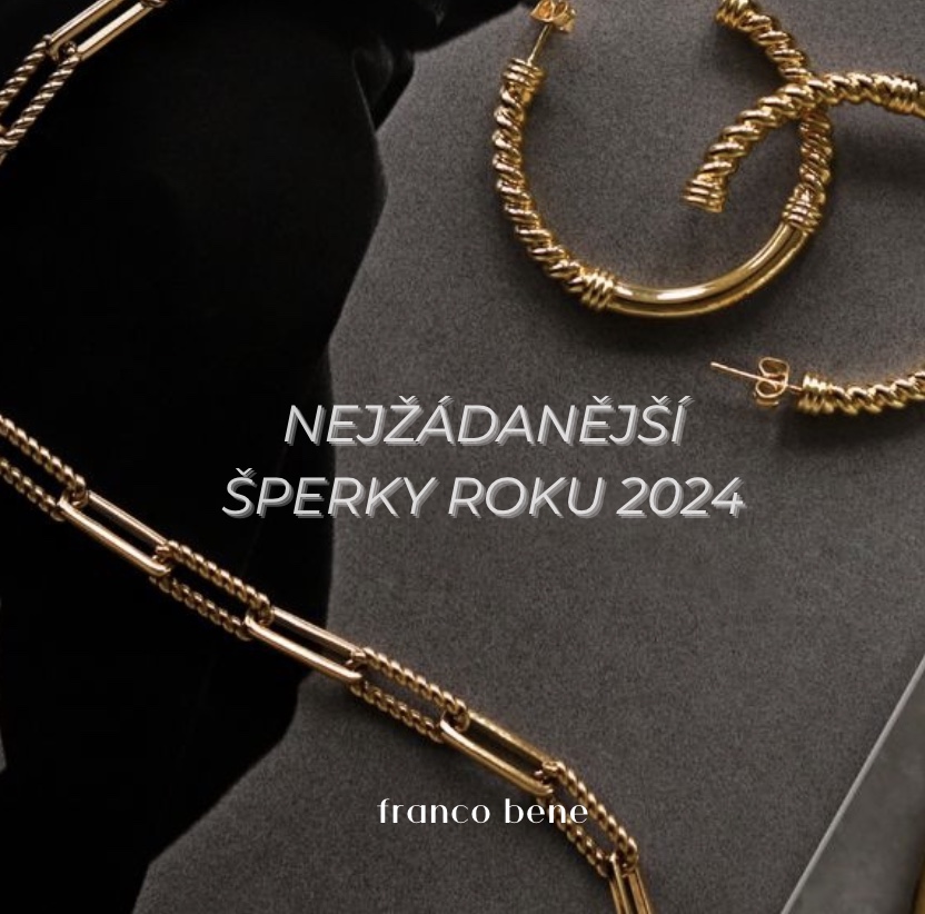 Nejžádanější šperky roku 2024; Co bylo hitem a proč byste je měly zvážit na Vánoce?