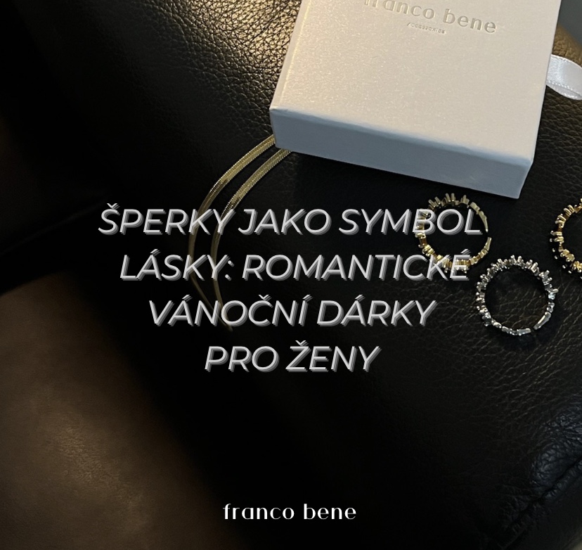 Šperky jako symbol lásky: Romantické vánoční dárky pro ženy