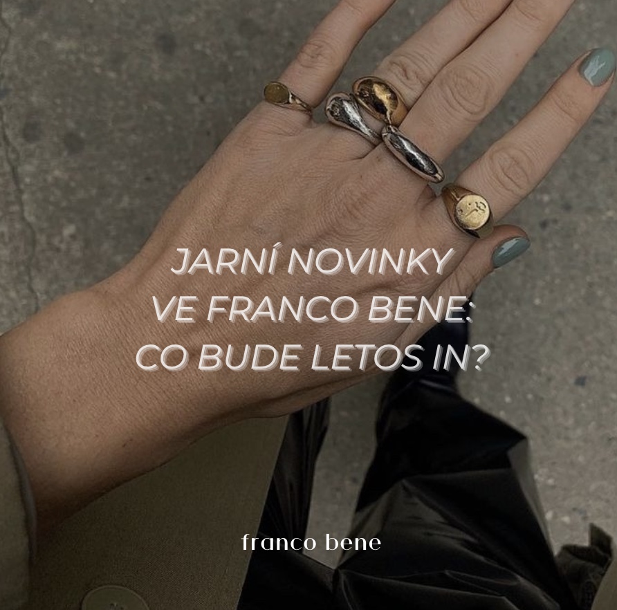 Jarní novinky ve franco bene: Co bude letos IN?