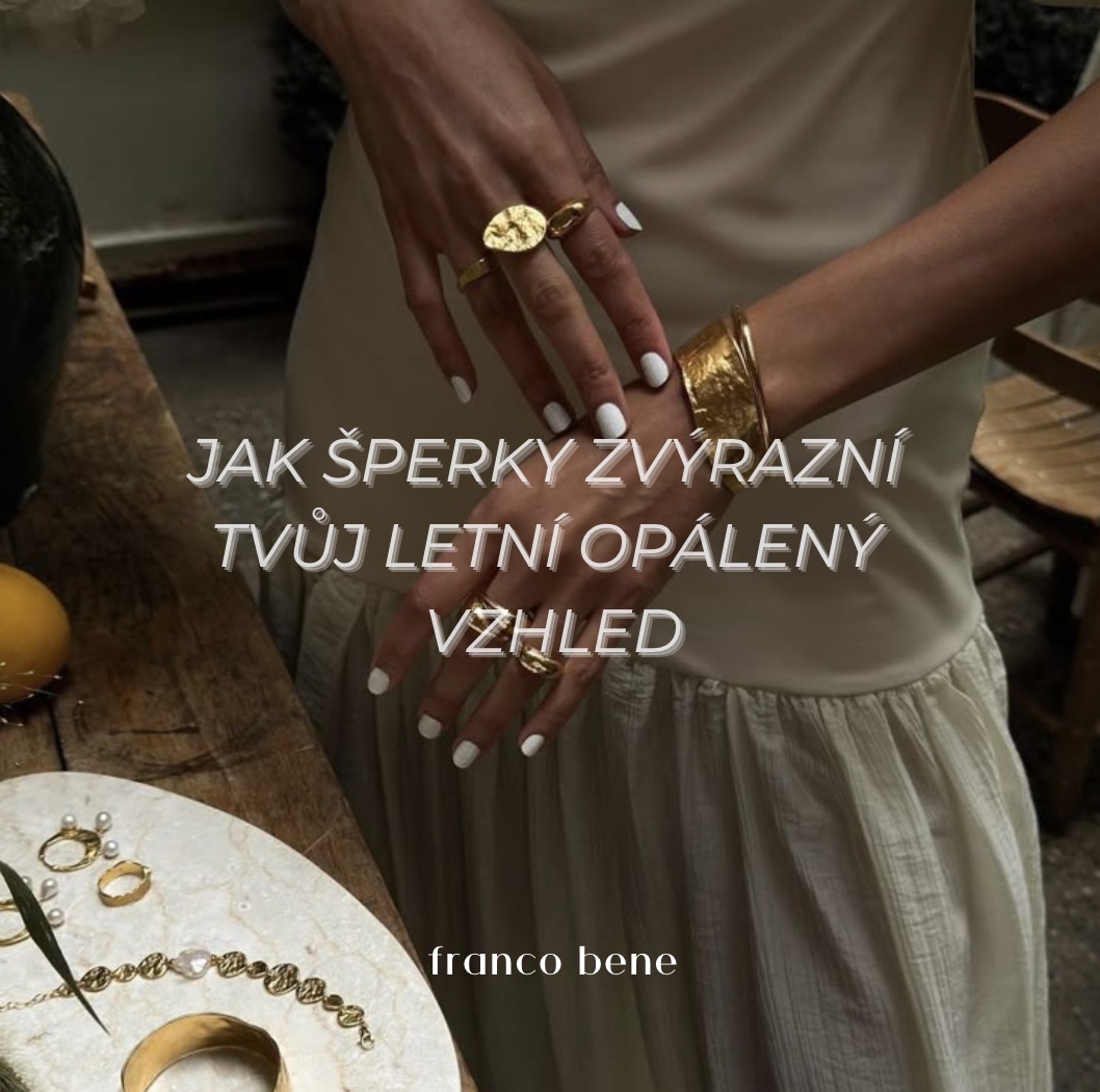 Jak šperky zvýrazní tvůj letní opálený vzhled