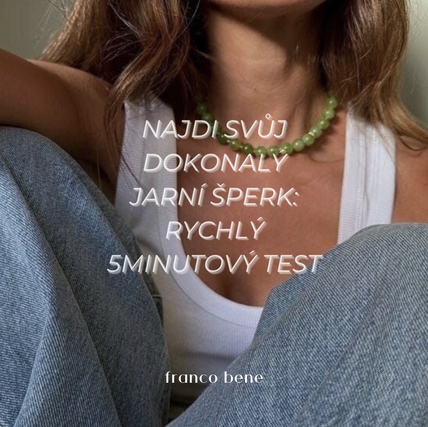 Najdi svůj dokonalý jarní šperk: Rychlý 5minutový test