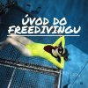 Úvod do Freedivingu (neděle)