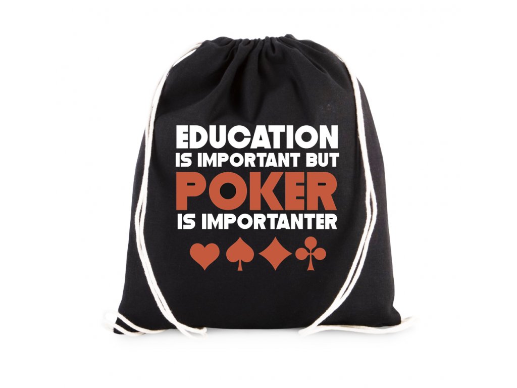 vak Vzdělání je důležité Ale Poker je důležitější