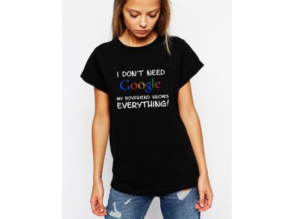 dámské černé tričko nepotřebuji google můj kluk ví všechno