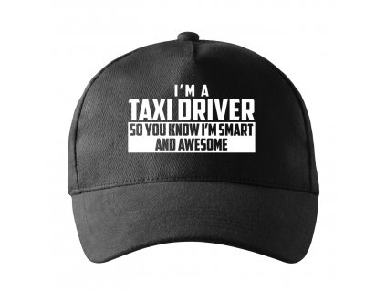 Kšiltovka Jsem řidič taxíku a vím že jsem úžasný a chytrý
