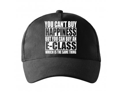 Kšiltovka Nemůžeš si koupit štěstí, ale můžeš si koupit E Class což je to samé