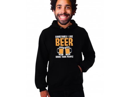 unisex černá mikina s kapucí Někdy mám rád pivo více než lidi