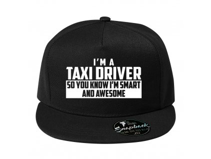 Snapback Jsem řidič taxíku a vím že jsem úžasný a chytrý