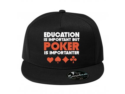 Snapback Vzdělání je důležité Ale Poker je důležitější