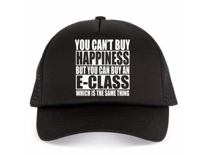 Kšiltovka trucker Nemůžeš si koupit štěstí, ale můžeš si koupit E Class což je to samé
