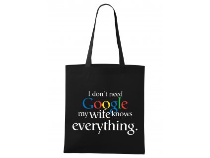 nákupní taška Nepotřebuji google moje žena ví všechno