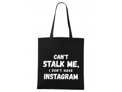 nákupní taška Nemůžeš mě sledovat, nemám instagram