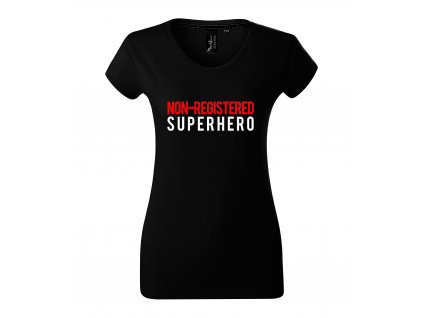 Dámské tričko Neregistrovaný superhrdina