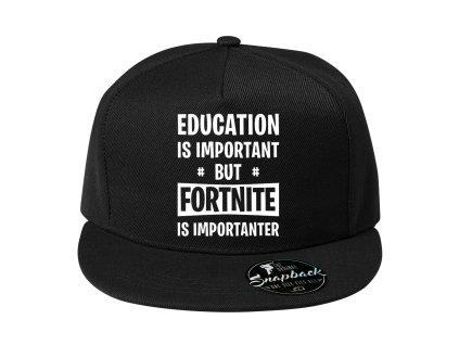 Snapback černá Vzdělání je důležité, ale Fortnite je důležitější