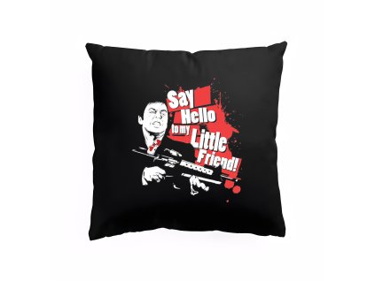 Pillow black Say hello to legendární hláška z filmu Scarface