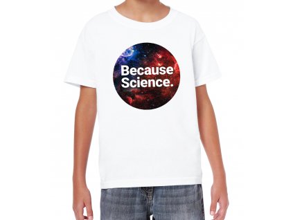 Dětské tričko Protože Věda