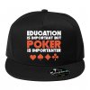 Snapback Vzdělání je důležité Ale Poker je důležitější