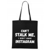 nákupní taška Nemůžeš mě sledovat, nemám instagram