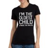 Dámské tričko pro sestru - Já jsem nejstarší dítě, já stanovuji pravidla