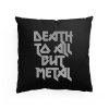polštář Death to All But Metal