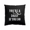 Pillow black Kultovní “You’re a Daisy” pro pravé kovboje