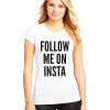 Dámské tričko Sleduj mě na instagramu