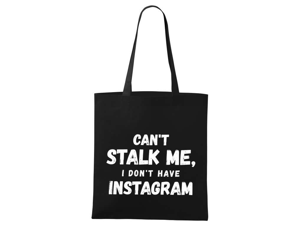 nákupní taška Nemůžeš mě sledovat, nemám instagram