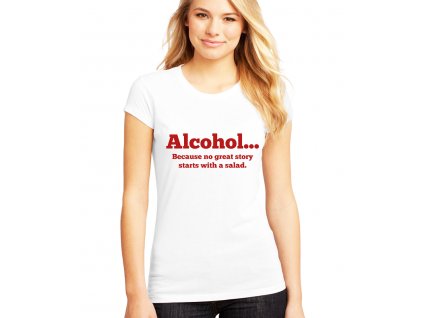 Dámské tričko Alkohol skvělé příběhy