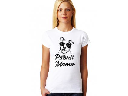 Dámské tričko pro maminku Máma pitbull