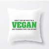 polštář Vegan Neptej se mě proč jsem vegan