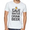 Pánské tričko Zachraňte vodu pijte pivo