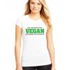 dámské bílé tričko Vegan Neptej se mě proč jsem vegan