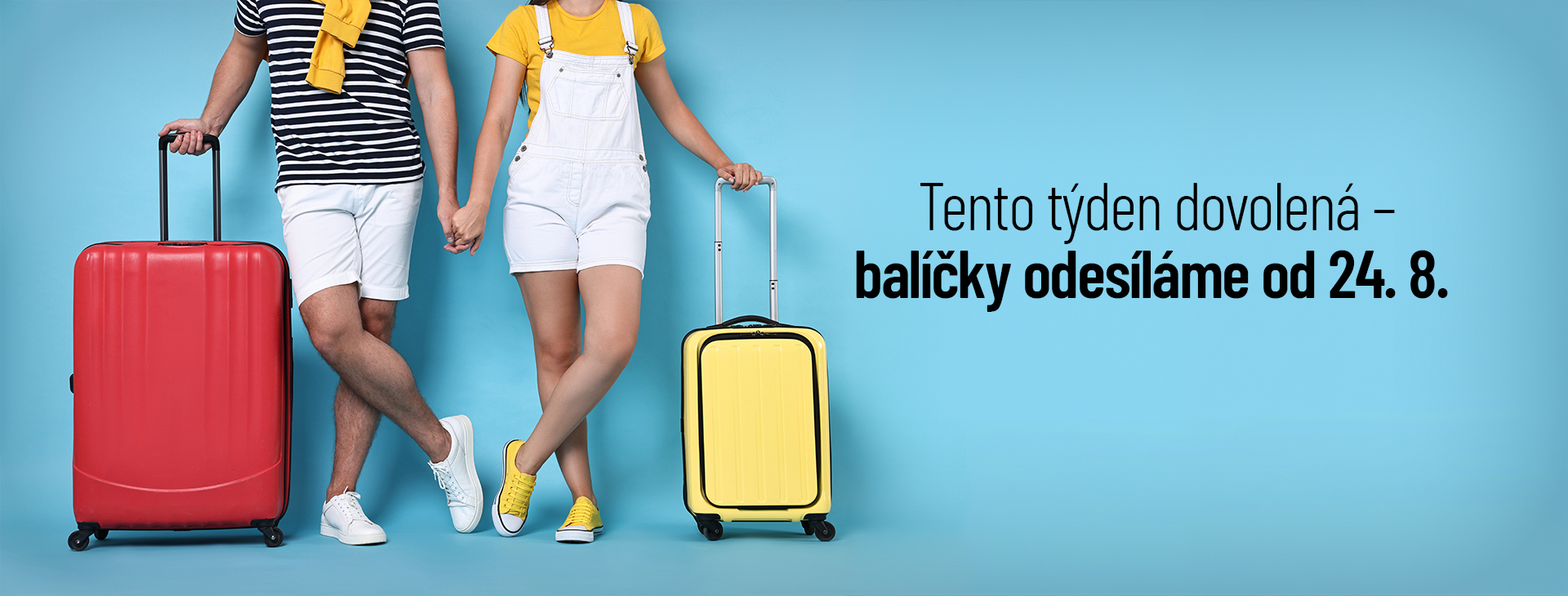 Tento týden dovolená - odesíláme od 24. 8.
