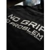 Mikina NO GRIP NO PROBLEM / Černá / premium