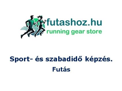 Sport-, szabadidős képzés  sporttanfolyam-futás-mozgáskoordináció