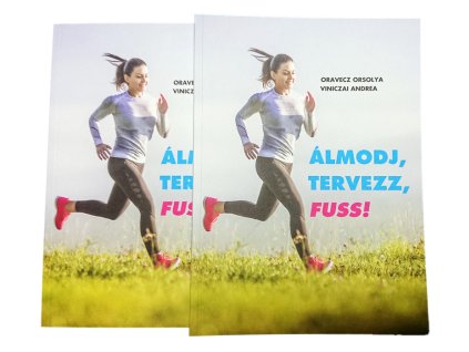 ÁLMODJ, TERVEZZ, FUSS (Szín -)