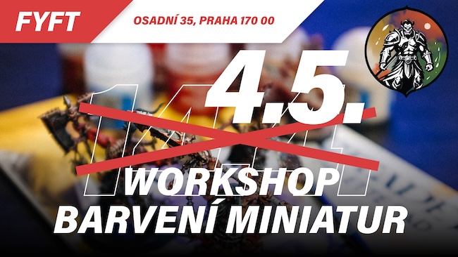 WORKSHOP BARVENÍ MINIATUR pro začátečníky 14.4. FYFT PRAHA [přesunuto]