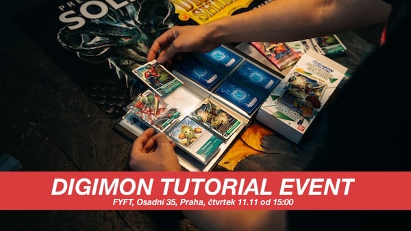 Digimon Tutorial Event #1 - čtvrtek 11.11. FYFT Praha
