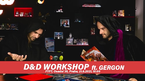 DnD WORKSHOP - pro začátečníky s vypravěčem GERGONEM 21.8 FYFT PRAHA