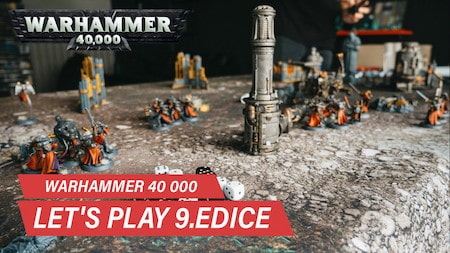 Letsplay: Warhammer 40k, 9. edice