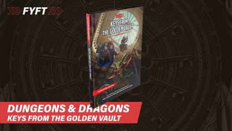 První D&D rozšíření tohoto roku - Keys from the Golden Vault