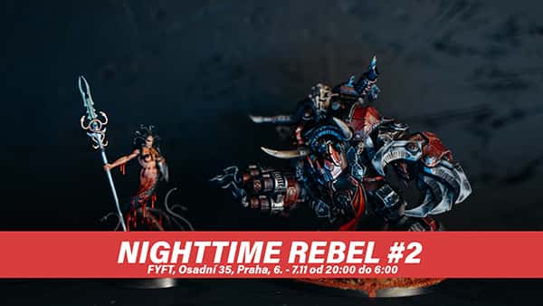NIGHTTIME REBEL - Barvení miniatur přes noc 6-7.11 FYFT PRAHA