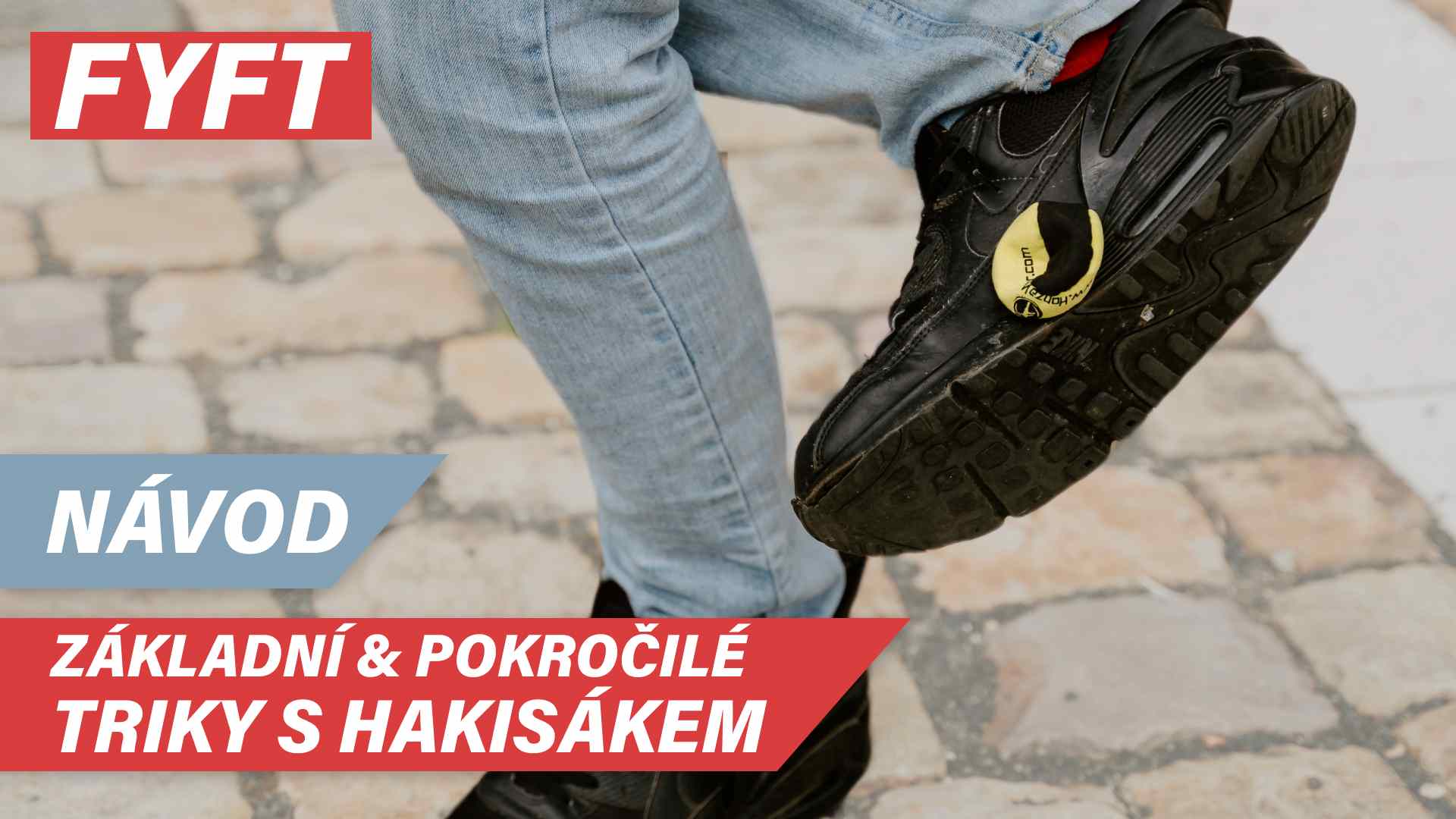 Základní a pokročilé triky s hakisákem - to zvládneš levou zadní!