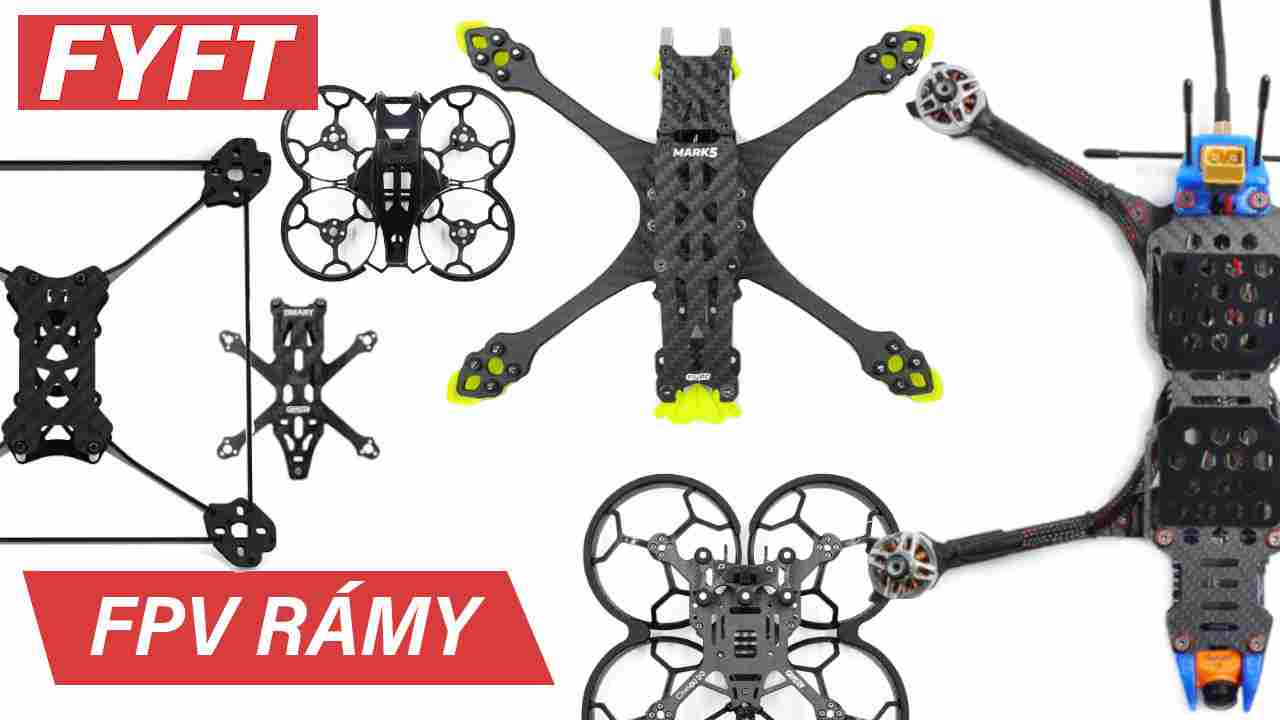 Vše o rámech pro stavbu dronu a jak je vybrat